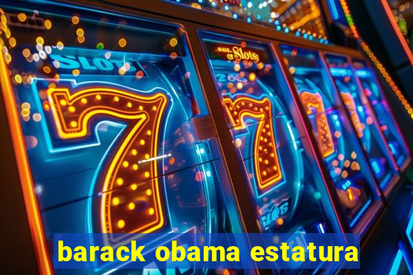 barack obama estatura